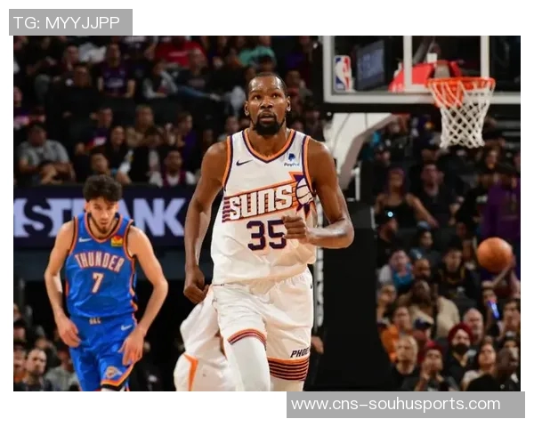 杜兰特缺席影响巨大太阳本季他缺阵时战绩惨淡仅获两胜